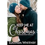 Keep Me At Christmas (Romano Family Book 4)
