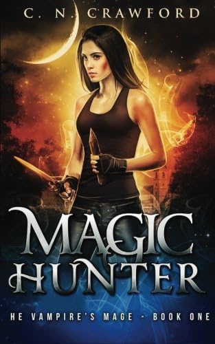 Magic Hunter (The Vampire's Mage Series Book 1)
