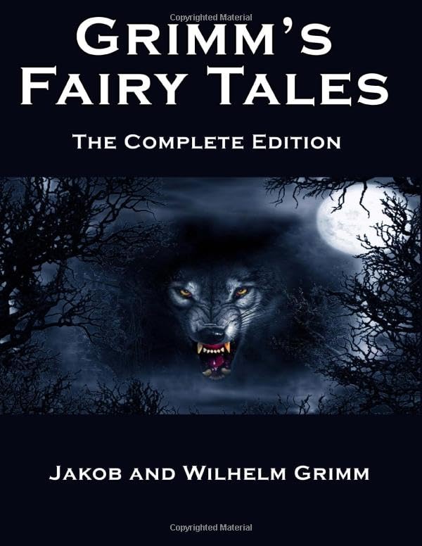 Grimm's Fairy Tales - Complete Edition: Unabridged 211 Short Stories | Classic | New Edition
