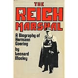 The Reich Marshal;: A biography of Hermann Goering