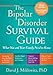 The Bipolar Disorder Survival Guide, Second Edition: What You and Your Family Need to Know