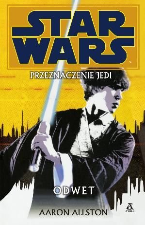 Przeznaczenie Jedi. Tom 4. Odwet (Polska wersja jezykowa)