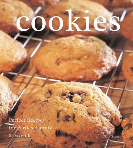 Cookies: Perfect Recipes for Parties, Family & Friends by Gina Steer