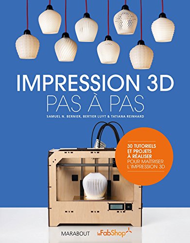 Impression 3D pas à pas