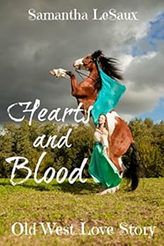 Hearts And Blood: Old West Love Story - Kindle edition by Samantha