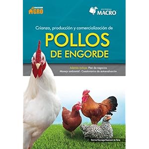 CRIANZA PRODUCCION Y COMERCIALIZACION DE POLLOS DE ENGORDE