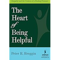 The Heart of Being Helpful: Empathy and the Creation of a Healing Presence