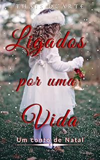 Livro Ligados por uma Vida: Um Conto de Natal