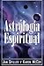 Astrologia Espiritual (Spiritual Astrology) (Spanish Edition)