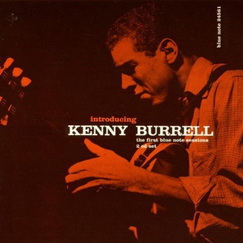 Album Art for Introducing Kenny Burrell [Blue Note Tone Poet Series] by Kenny Burrell