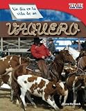 Image de Un día en la vida de un vaquero (A Day in the Life of a Cowhand) (Spanish Version) (TIME FOR KIDS® Nonfiction Readers) (Spanish Edition)