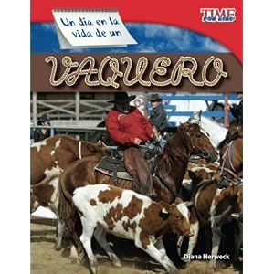 Un día en la vida de un vaquero (A Day in the Life of a Cowhand) (Spanish Version) (TIME FOR KIDS® Nonfiction Readers) (Spanish Edition)