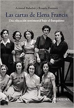 Livres Couvertures de Las cartas de Elena Francis: Una educación sentimental bajo el franquismo (Historia. Serie mayor) (Español) Tapa blanda – 18 octubre 2018
