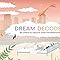 Dream Decoder: 60 Cards to Unlock your Unconscious (Interpret ...