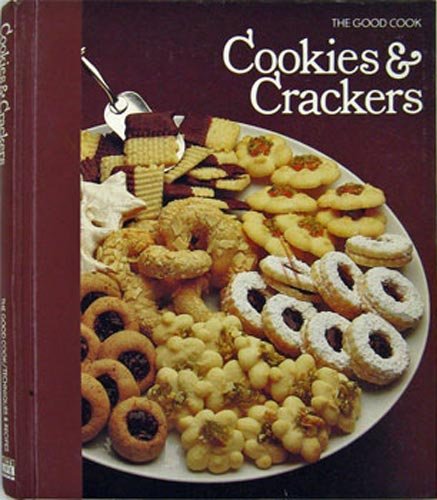 Cookies & Crackers: The Good Cook Techniques & Recipes Series by (Hardcover)
