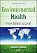 Environmental Health: From Global to Local