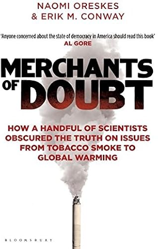 Download Merchants of Doubt: How a Handful of Scientists Obscured the Truth on Issues from Tobacco Smoke to Global Warming. PDF