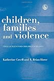 Children, Families and Violence: Challenges for Children's Rights