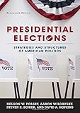 Presidential Elections: Strategies and Structures of American Politics