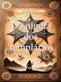 Livro O Enigma dos Templários: Uma Jornada Através do Tempo (Guardiões do Conhecimento)
