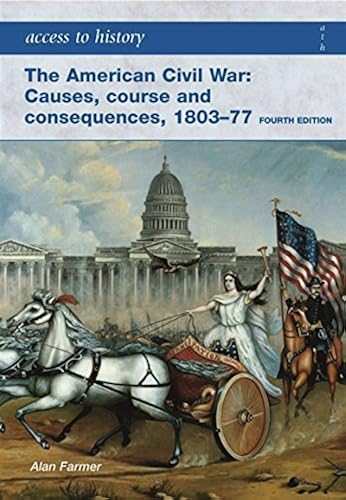 Download Access to History: The American Civil War: Causes, Courses and Consequences 1803-1877 4th ed PDF