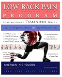 Low Back Pain Program: A Comprehensive Step by Step Exercise Treatment Plan for Long Term Pain Relie by Sherwin A Nicholson