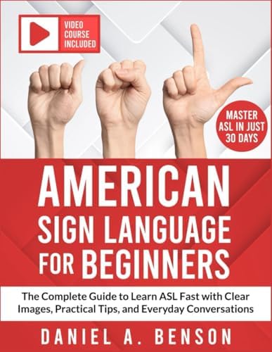 American Sign Language: 2023 Comprehensive Beginners Guide to