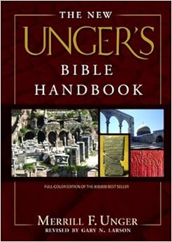 The New Unger's Bible Handbook The New Unger's Bible Handbook