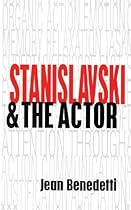 Stanislavski and the Actor: The Method of Physical Action