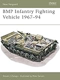 BMP Infantry Fighting Vehicle 1967-94 (New Vanguard) by Steven J. Zaloga, Peter Sarson