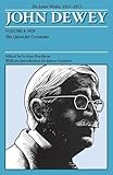 The Later Works of John Dewey, Volume 4, 1925 - 1953: 1929: The Quest for Certainty (Collected Works of John Dewey)