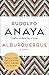 Alburquerque: A Novel by Rudolfo Anaya