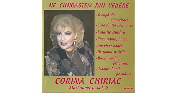 corina chiriac care dintre noi oare corina chiriac care dintre noi oare