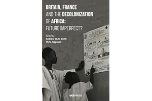Britain, France and the Decolonization of Africa: Future Imperfect?