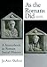 As the Romans Did: A Sourcebook in Roman Social History, 2nd Edition by 