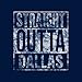 Straight Outta Dallas T-Shirt - 2X-Large - Navy