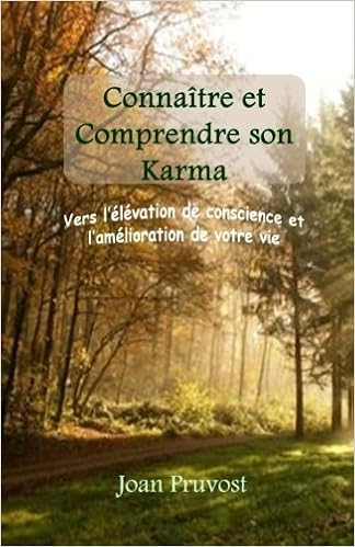 Connaître Et Comprendre Son Karma Vers Lélévation De Votre - 