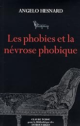 Les  phobies et la névrose phobique