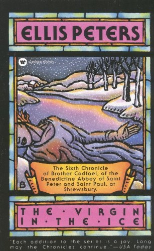 The Virgin in the Ice (Chronicles of Brother Cadfael, #6)