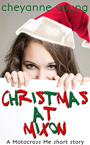 Christmas at Mixon: A Motocross Me Short Story