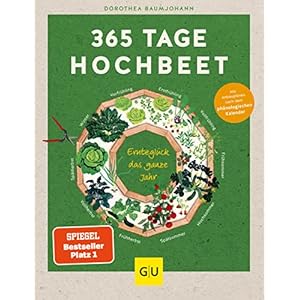 365 Tage Hochbeet: Ernteglück das ganze Jahr (GU Garten Extra) Gebundene Ausgabe – 5. Oktober 2021