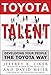 Toyota Talent: Developing Your People the Toyota Way