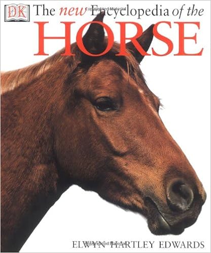 The New Encyclopedia of The Horse The New Encyclopedia of The Horse
