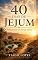 Livro 40 Dias de Jejum: Uma Jornada em Direção a Deus (Jornada Espiritual Livro 1)