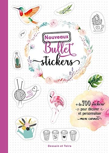Nouveaux Bullet stickers: + de 700 stickers pour décorer et personnaliser mon carnet Paperback – Illustrated, 13 Mar. 2019