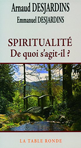 Spiritualité, de quoi s'agit-il ?