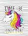 Time to be a Unicorn (Journal, Diary, Notebook for Unicorn Lover): Inspirational Journal Book with Coloring Pages Inside Gifts for Men/Women/Teens/Seniors by Happiness Life, journal coloring book