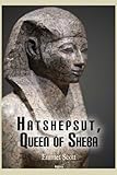 Hatshepsut: Queen of Sheba by Emmet Scott