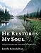 He Restores My Soul