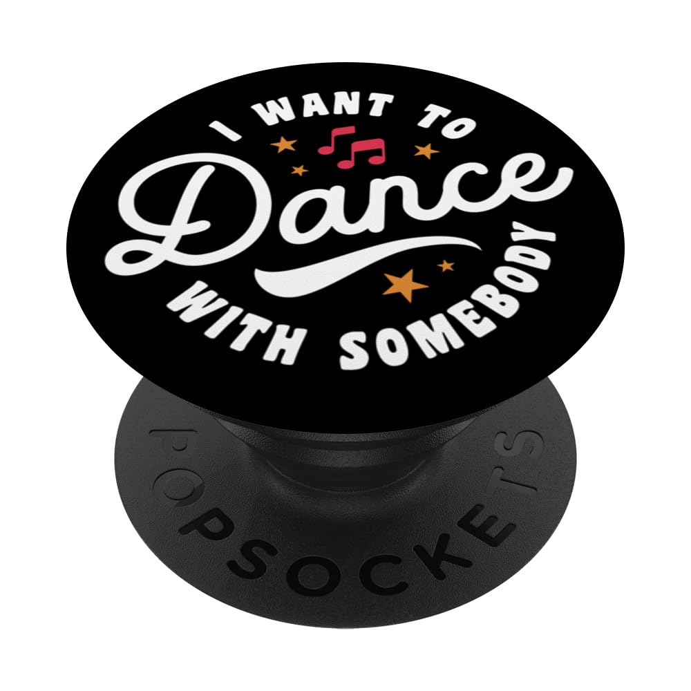 I Want to Dance with Somebody Party Disco Dancefloor PopSockets Swappable PopGrip